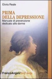 Affare Prima della depressione. Manuale di prevenzione dedicato alle donne