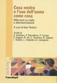 Miglior Prezzo Cosa nostra e l‘uso dell‘uomo come cosa. Riflessioni su mafia e deumanizzazione