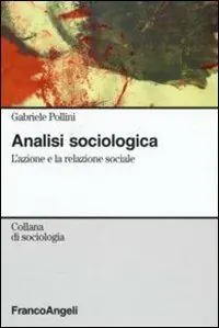 Offerta Analisi sociologica. L‘azione e la relazione sociale