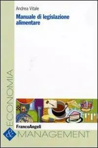 Manuale di legislazione alimentare Economico