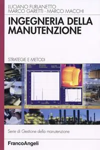 Economico Ingegneria della manutenzione. Strategie e metodi