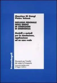 Deflusso pedonale negli edifici in condizioni di emergenza. Modelli e metodi per la simulazione, applicazione ad un caso reale Direttamente Dal Produttore