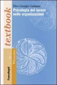 Psicologia del lavoro nelle organizzazioni Ultima Occasione