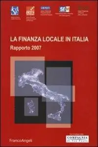 La finanza locale in Italia. Rapporto 2007 Compra Online