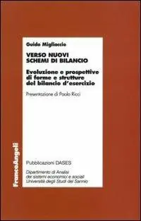 Bestseller Verso nuovi schemi di bilancio. Evoluzione e prospettive di forme e strutture del bilancio d‘esercizio