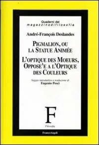 Reso Gratuito Pigmalion, ou la statue animée. L‘optique des moeurs, oppose‘e a l‘optique des couleurs