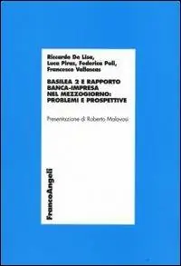 Basilea 2 e rapporto banca-impresa nel Mezzogiorno problemi e prospettive Consegna Rapida