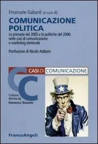 Comunicazione politica. Le primarie 2005 e le politiche 2006 sette casi di marketing elettorale Promozione Esclusiva