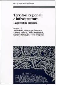 Saldi Territori regionali e infrastrutture. La possibile alleanza