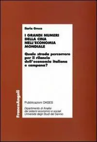 I grandi numeri della Cina nell‘economia mondiale. Quale strada percorrere per il rilancio dell‘economia italiana e campana? Solo Oggi