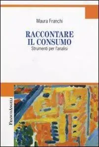 Consegna Rapida Raccontare il consumo. Strumenti per l‘analisi