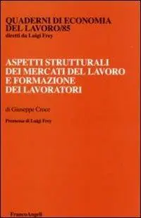 Aspetti strutturali dei mercati del lavoro e formazione dei lavoratori Spedito Oggi