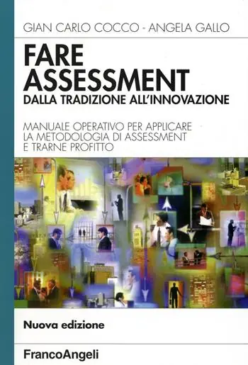 Prezzo Basso Fare assessment dalla tradizione all‘innovazione. Manuale operativo per applicare la metodologia di assessment e trarne profitto