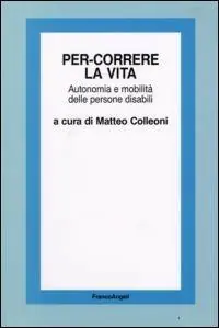 Sconto Per-correre la vita. Autonomia e mobilità delle persone disabili
