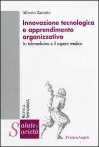 Ultime Pezzi Innovazione tecnologica e apprendimento organizzativo. La telemedicina e il sapere medico