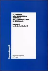 Le imprese dell‘Appennino centrale nella prospettiva di Basilea 2 Reso Gratuito