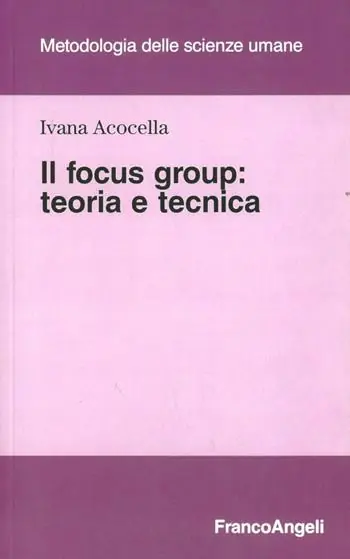 Acquista Ora Il focus group. Teoria e tecnica
