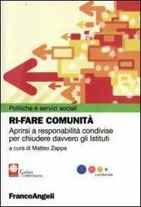 Rifare comunità. Aprirsi a responsabilità condivise per chiudere davvero gli Istituti Soddisfatti O Rimborsati