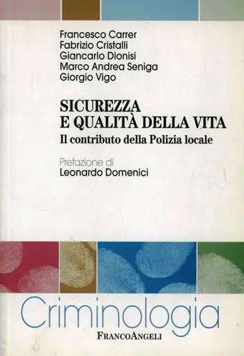 Sicurezza e qualità della vita. Il contributo della polizia locale Reso Gratuito