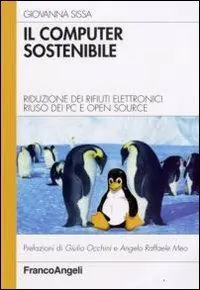 Soddisfatti O Rimborsati Il computer sostenibile. Riduzione dei rifiuti elettronici riuso dei pc e open source