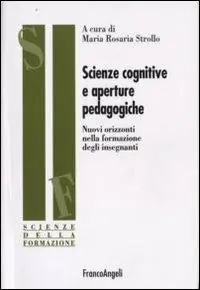 Promozione Scienze cognitive e aperture pedagogiche. Nuovi orizzonti nella formazione degli insegnanti
