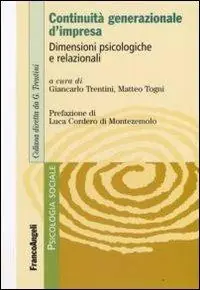 Continuità generazionale d‘impresa. Dimensioni psicologiche e relazionali Ultimissimo Modello