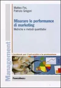 Compra Oggi Stesso Misurare le performance di marketing. Metriche e metodi quantitativi