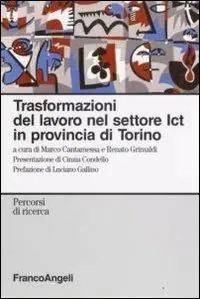 Trasformazioni del lavoro nel settore ICT in provincia di Torino Quantità Limitata