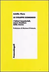 Lo sviluppo economico. I fattori immateriali, nuove frontiere della ricerca Offerta Del Giorno
