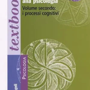 Introduzione alla psicologia. Vol. 2 I processi cognitivi Prezzo Ridotto