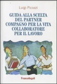 Guida alla scelta del partner. Compagno per la vita, collaboratore per il lavoro Di Tendenza
