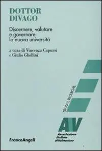 Super Prezzo Dottor Divago. Discernere valutare e goveranre la nuova università