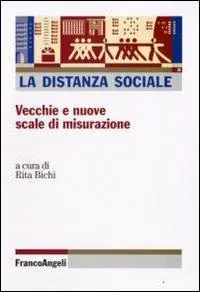 La distanza sociale. Vecchie e nuove scale di misurazione Più Venduto