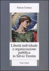A Buon Prezzo Libertà individuale e organizzazione pubblica in Silvio Trentin