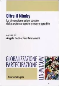 Acquista Ora Oltre il Nimby. La dimensione psico-sociale della protesta contro le opere sgradite
