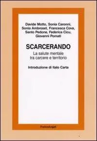 Compra Oggi Stesso Scarcerando. La salute mentale tra carcere e territorio