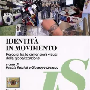 Identità in movimento. Percorsi tra le dimensioni visuali della globalizzazione Promo Stagionale