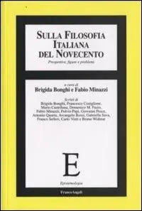 Sulla filosofia italiana del Novecento. Prospettive, figure e problemi Offerta Lampo