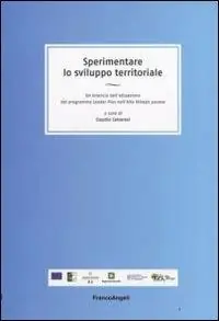 Sperimentare lo sviluppo territoriale. Un bilancio dell‘attuazione del programma Leader Plus nell‘Alto Oltrepò pavese Super Prezzo