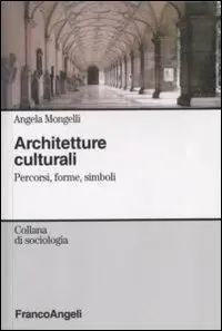 Architetture culturali. Percorsi, forme, simboli Saldi