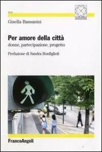 Per amore della città. Donne, partecipazione, progetto Must-Have