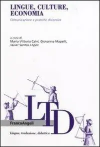 Ultima Occasione Lingue, culture, economia. Comunicazione e pratiche discorsive