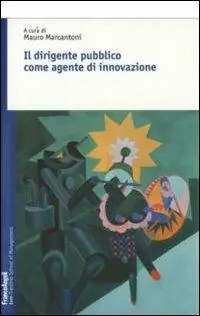 Il dirigente pubblico come agente d‘innovazione Subito Disponibile