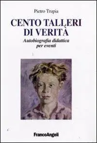 Acquista Ora Cento talleri di verità. Autobiografia didattica per eventi