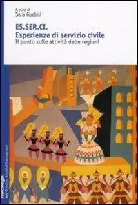 Nuova Collezione Esserci. Esperienze di servizio civile. Il punto sulle attivitità delle regioni