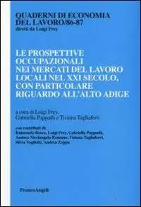 Le prospettive occupazionali nei mercati del lavoro locali nel XXI secolo, con particolae riguardo all‘Alto Adige Miglior Prezzo