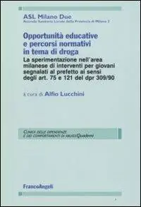 Opportunità educative e percorsi normativi in tema di droga Prezzo Ridotto
