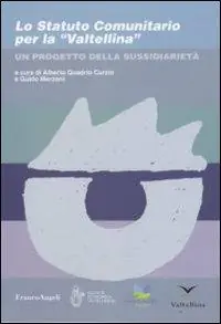 Direttamente Dal Produttore Lo Statuto comunitario per la «Valtellina». Un progetto della sussidiarietà