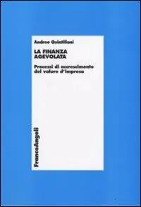 La finanza agevolata. Processi di accrescimento del valore d‘impresa Nuovo Arrivo