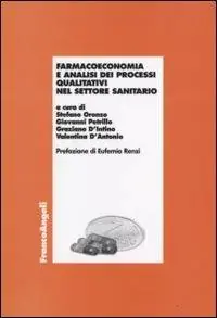 Offerta Del Giorno Farmacoeconomia e analisi dei processi qualitativi nel settore sanitario
